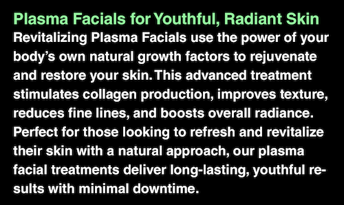 Revitalizing Plasma Facials Skin Rejuvenation Mississauga Oakville